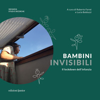 BAMBINI INVISIBILI - IL LOCKDOWN DELL\'INFANZIA