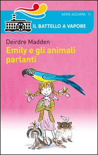EMILY E GLI ANIMALI PARLANTI di MADDEN DEIRDRE