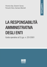 RESPONSABILITA\' AMMINISTRATIVA DEGLI ENTI - GUIDA OPERATIVA AL DLGS N 231/2011