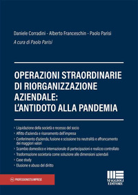 OPERAZIONI STRAORDINARIE DI RIORGANIZZAZIONE AZIENDALE - L\'ANTIDOTO ALLA PANDEMIA