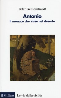 ANTONIO - IL MONACO CHE VISSE NEL DESERTO di GEMEINHARDT PETER
