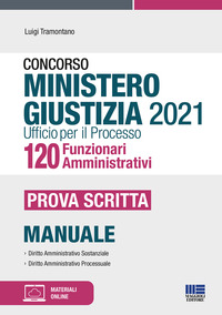 CONCORSO MINISTERO GIUSTIZIA 2021 UFFICIO PER IL PROCESSO 120 FUNZIONARI AMMINISTRATIVI