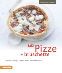 PIZZE + BRUSCHETTE - 33X GUSTARE NELLE DOLOMITI