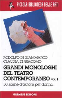 GRANDI MONOLOGHI DEL TEATRO CONTEMPORANEO V.1