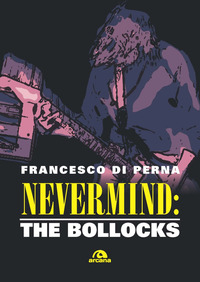 NEVERMIND - THE BOLLOCKS