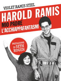 HAROLD RAMIS - MIO PADRE L\'ACCHIAPPAFANTASMI