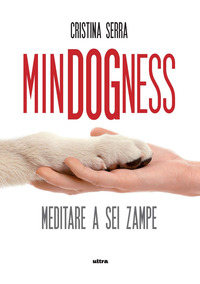 MINDOGNESS - MEDITARE A SEI ZAMPE