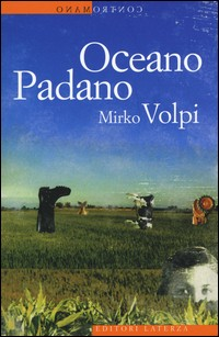 OCEANO PADANO di VOLPI MIRKO