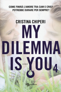 MY DILEMMA IS YOU 4