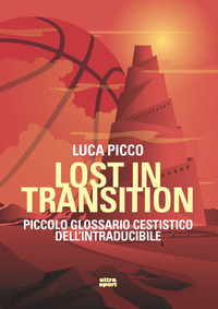 LOST IN TRANSITION - PICCOLO DIZIONARIO CESTISTICO