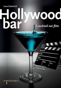 HOLLYWOOD BAR - I COCKTAIL NEI FILM