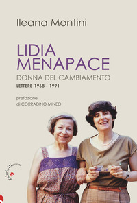 LIDIA MENAPACE - DONNA DEL CAMBIAMENTO LETTERE 1968 - 1991