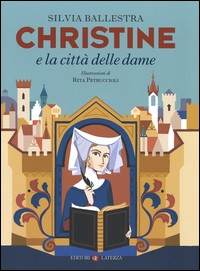 CHRISTINE E LA CITTA\' DELLE DAME di BALLESTRA SILVIA