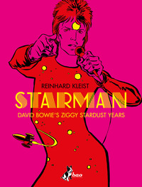 STARMAN - DAVID BOWIE\'S ZIGGY STARDUST YEAR