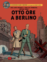 OTTO ORE A BERLINO - LE AVVENTURE DI BLAKE E MORTIMER