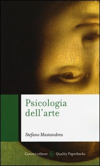 PSICOLOGIA DELL\'ARTE di MASTANDREA STEFANO
