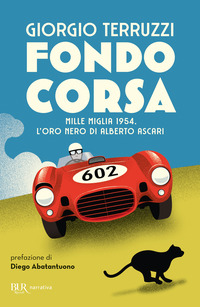 FONDOCORSA - MILLE MIGLIA 1954 L\'ORO NERO DI ALBERTO ASCARI