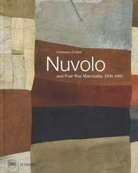 NUVOLO AND POST WAR MATERIALITY 1950 - 1965 di CELANT GERMANO