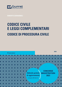 CODICE CIVILE 2023 E LEGGI COMPLEMENTARI CODICE DI PROCEDURA CIVILE - CONCORSO MAGISTRATURA