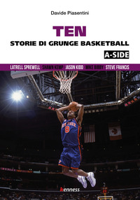 TEN STORIE DI GRUNGE BASKETBALL A