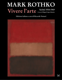 VIVERE L\'ARTE - SCRITTI 1934 - 1969