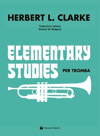 ELEMENTARY STUDIES PER TROMBA di CLARKE HERBERT L.