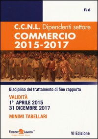 CCNL DIPENDENTI SETTORE COMMERCIO 2015 - 2017