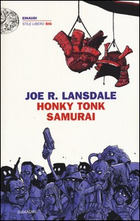 HONKY TONK SAMURAI di LANSDALE JOE R.