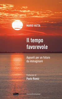 TEMPO FAVOREVOLE - APPUNTI PER UN FUTURO DA IMMAGINARE