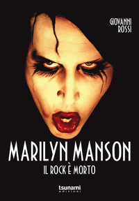 MARILYN MANSON - IL ROCK E\' MORTO