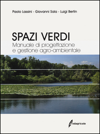 SPAZI VERDI - MANUALE DI PROGETTAZIONE E GESTIONE AMBIENTALE