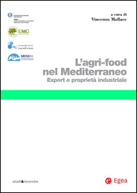 AGRI-FOOD NEL MEDITERRANEO. EXPORT E PROPRIETA\' INDUSTRIALE