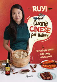 CUCINA CINESE PER ITALIANI - LE RICETTE PIU\' FAMOSE SULLA TAVOLA DI TUTTI I GIORNI