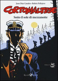 SOTTO IL SOLE DI MEZZANOTTE - CORTO MALTESE di DIAZ CANALES J. - PELLEJERO R.