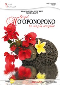 SCOPRI HO\'OPONOPONO DVD - LA VIA PIU\' SEMPLICE