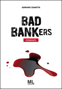 BAD BANKERS