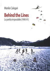 BEHIND THE LINES - LA PARTITA IMPOSSIBILE 1990 - 91