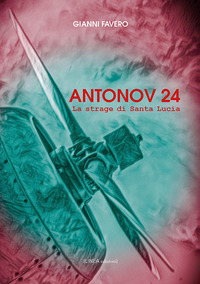 ANTONOV 24 - LA STRAGE DI SANTA LUCIA