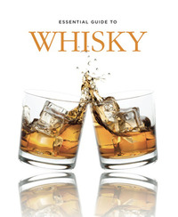 ESSENTIAL GUIDE TO WHISKY