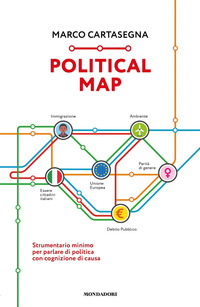 POLITICAL MAP - STRUMENTARIO MINIMO PER PARLARE DI POLITICA CON COGNIZIONE DI CAUSA