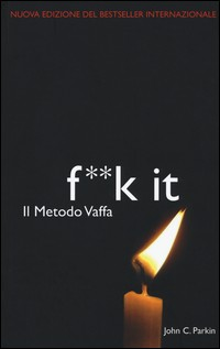 F K IT - IL METODO VAFFA di PARKIN JOHN C.