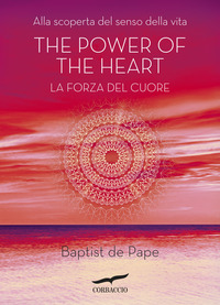 THE POWER OF THE HEART - LA FORZA DEL CUORE