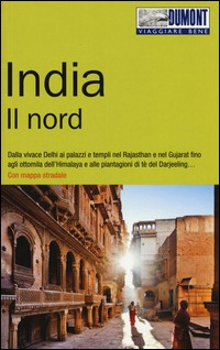 INDIA IL NORD - VIAGGIARE BENE 2015
