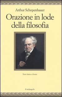 ORAZIONE IN LODE DELLA FILOSOFIA di SCHOPENHAUER ARTHUR