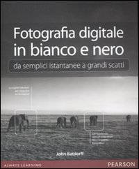 FOTOGRAFIA DIGITALE IN BIANCO E NERO