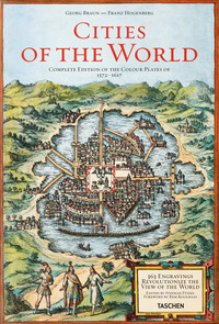 CITIES OF THE WORLD - COMPLETE EDITION OF THE COLOUR PLATES OF 1572 - 1617