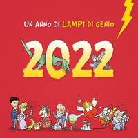 CALENDARIO 2022 UN ANNO DI LAMPI DI GENIO