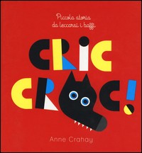 CRIC CROC ! - PICCOLA STORIA DA LECCARSI I BAFFI di CRAHAY ANNE