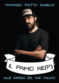 PRIMO RE P - ALLE ORIGINI DEL RAP ITALIACO