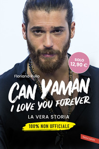 CAN YAMAN I LOVE YOU FOREVER - LA VERA STORIA